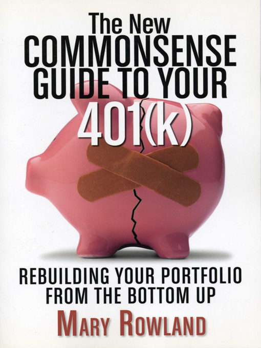 Title details for The New Commonsense Guide to Your 401(k) by Mary Rowland - Available